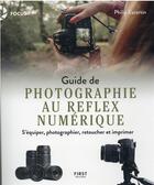 Couverture du livre « Guide de la photo au réflex numérique » de Philip Escartin aux éditions First