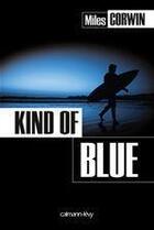 Couverture du livre « Kind of blue » de Miles Corwin aux éditions Calmann-levy