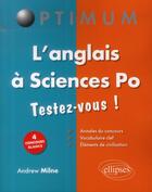 Couverture du livre « L anglais a sciences po - testez-vous ! » de Andrew Milne aux éditions Ellipses