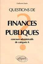 Couverture du livre « Questions de finances publiques » de Basile Guillaume aux éditions Ellipses