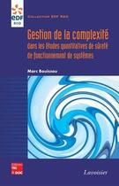 Couverture du livre « Gestion de la complexité dans les études quantitatives de sûreté de fonctionnement de systèmes » de Marc Bouissou aux éditions Tec Et Doc