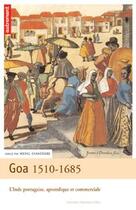Couverture du livre « Goa 1510-1685 : l'inde protugaise, apostolique et commerciale » de Michel Chandeigne aux éditions Autrement