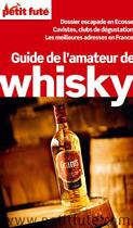 Couverture du livre « GUIDE PETIT FUTE ; THEMATIQUES : guide de l'amateur de whisky 2012 » de Collectif Petit Fute aux éditions Petit Fute