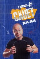 Couverture du livre « Agenda Cauet 2014-2015 » de Jacqueline Cauet aux éditions Michel Lafon