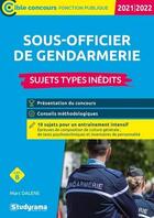 Couverture du livre « Sous-officier de gendarmerie : sujets types inédits (édition 2021/2022) » de Marc Dalens aux éditions Studyrama