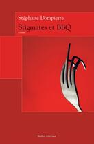 Couverture du livre « Stigmates et bbq » de Stephane Dompierre aux éditions Les Editions Quebec Amerique