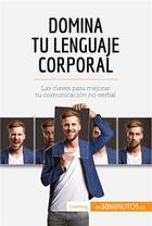 Couverture du livre « Domina tu lenguaje corporal » de Rosanna Gangemi aux éditions 50minutos.es