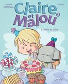 Couverture du livre « Claire et Malou Tome 2 : Reine du jour ! » de Tauro et Chiara Karicola aux éditions Dupuis