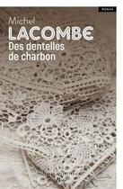 Couverture du livre « Des dentelles de charbon » de Michel Lacombe aux éditions De Boree