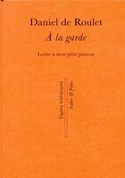 Couverture du livre « À la garde » de Daniel De Roulet aux éditions Labor Et Fides