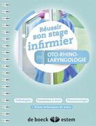 Couverture du livre « REUSSIR SON STAGE INFIRMIER ; oto-rhino-laryngologie » de  aux éditions Estem