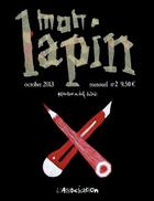 Couverture du livre « REVUE MON LAPIN n.2 ; octobre 2013 » de Revue Mon Lapin aux éditions L'association