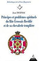 Couverture du livre « Principes et problemes spirituels du rite ecossa is rectifie et de sa chevalerie templiere » de  aux éditions Dervy