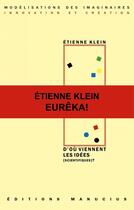 Couverture du livre « D'où viennent les idées (scientifiques) ? » de Etienne Klein aux éditions Manucius