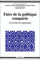 Couverture du livre « Faire de la politique comparée : les terrains du comparatisme » de Celine Thiriot aux éditions Karthala