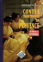 Couverture du livre « Contes traditionnels de Provence » de Joseph Roumanille aux éditions Editions Des Regionalismes