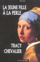 Couverture du livre « La jeune fille à la perle » de Tracy Chevalier aux éditions A Vue D'oeil