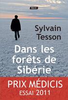 Couverture du livre « Dans les forêts de Sibérie » de Sylvain Tesson aux éditions Editions De La Loupe