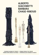 Couverture du livre « Alberto Giacometti, Barbara Chase-Riboud : femmes debout de Venise » de Barbara Chase-Riboud et Emilie Bouvard aux éditions Fage