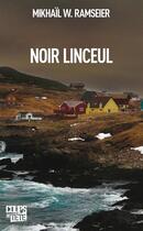 Couverture du livre « Noir linceul » de Mikhail W. Ramseier aux éditions Coups De Tete