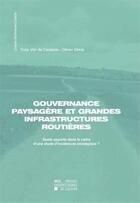 Couverture du livre « Gouvernance paysagere et grandes infrastructures routieres » de Van De Casteele Deni aux éditions Pu De Louvain