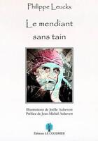 Couverture du livre « Le mendiant sans tain » de Philippe Leuckx aux éditions Le Coudrier