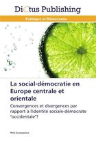 Couverture du livre « La social-democratie en europe centrale et orientale » de Gueorguieva-P aux éditions Dictus
