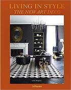 Couverture du livre « Living in style ; the new art deco » de Bingham Claire aux éditions Teneues - Livre