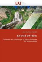 Couverture du livre « La crise de l'eau: » de Kanyinda Kasanda-A aux éditions Editions Universitaires Europeennes