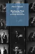 Couverture du livre « Duchamp-Test : Marcel Duchamp et l'image idéomotrice » de Marco Senaldi aux éditions Mimesis