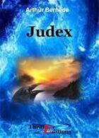 Couverture du livre « Judex » de Arthur Bernede aux éditions Thriller Editions