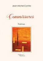 Couverture du livre « Commissures » de Jean-Michel Comte aux éditions Baudelaire