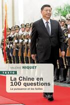 Couverture du livre « La Chine en 100 questions : la puissance et les failles » de Valerie Niquet aux éditions Tallandier