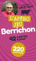 Couverture du livre « L'apéro jeu Berrichon ; 42 cartes à jouer » de Jean-Noel Deletang aux éditions Geste