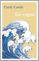 Couverture du livre « La vague » de Cardis Cindy aux éditions Librinova