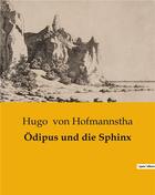 Couverture du livre « Ödipus und die Sphinx » de Von Hofmannstha Hugo aux éditions Culturea