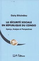 Couverture du livre « La Securite Sociale En Republique Du Congo » de Dany Bitsindou aux éditions Lettres Mouchetees