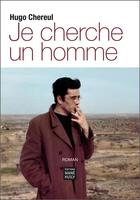 Couverture du livre « Je cherche un homme » de Hugo Chereul aux éditions Mane Huily