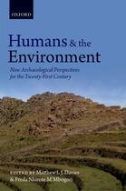 Couverture du livre « Humans and the Environment: New Archaeological Perspectives for the Tw » de Matthew I J Davies aux éditions Oup Oxford