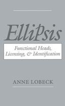 Couverture du livre « Ellipsis: Functional Heads, Licensing, and Identification » de Lobeck Anne aux éditions Oxford University Press Usa