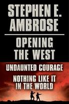 Couverture du livre « Stephen E. Ambrose Opening of the West E-Book Boxed Set » de Stephen E. Ambrose aux éditions Simon & Schuster