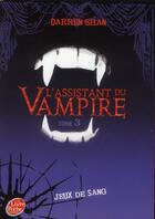 Couverture du livre « L'assistant du vampire t.3 ; jeux de sang » de Darren Shan aux éditions Le Livre De Poche Jeunesse