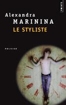Couverture du livre « Le styliste » de Alexandra Marinina aux éditions Points