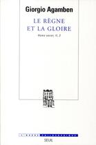 Couverture du livre « Le règne et la gloire » de Giorgio Agamben aux éditions Seuil