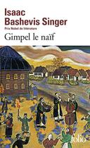Couverture du livre « Gimpel le naïf » de Isaac Bashevis-Singer aux éditions Folio