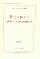 Couverture du livre « Il n'y a pas de grandes personnes » de Alix De Saint-Andre aux éditions Gallimard