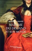 Couverture du livre « Madame du Deffand et son monde » de Benedetta Craveri aux éditions Flammarion