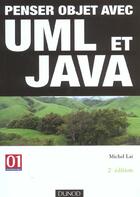 Couverture du livre « Penser Objet Avec Uml Et Java ; 2e Edition » de Michel Lai aux éditions Dunod