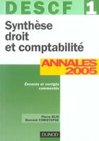Couverture du livre « Synthese Droit Et Comptabilite ; Descf 1 ; Annales 2005 » de Bernard Christophe et Pierre Blin aux éditions Dunod