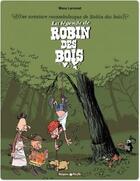 Couverture du livre « Une aventure rocambolesque de Robin des bois : La légende de Robin des bois » de Manu Larcenet aux éditions Dargaud